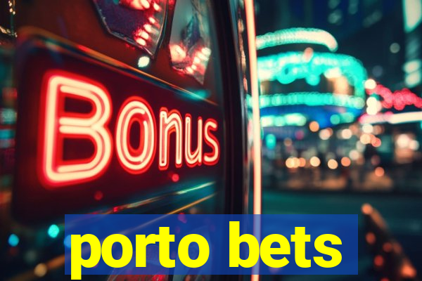 porto bets