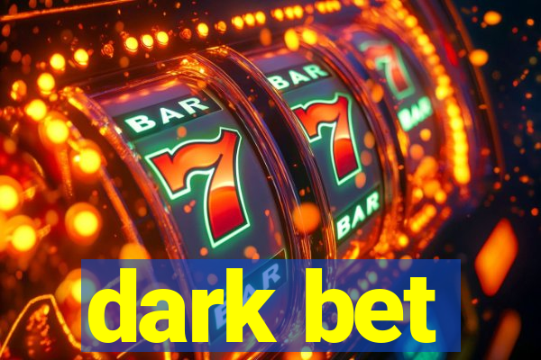 dark bet