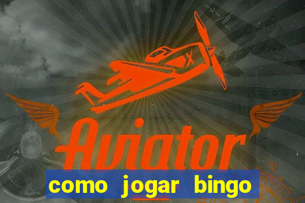 como jogar bingo online gratis