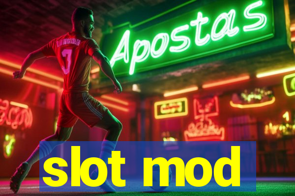 slot mod