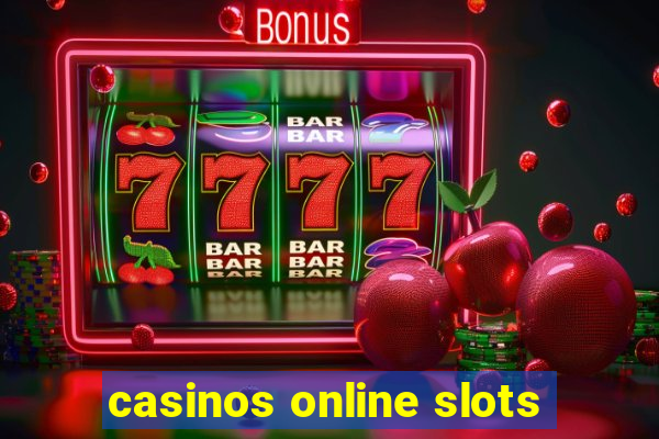 casinos online slots