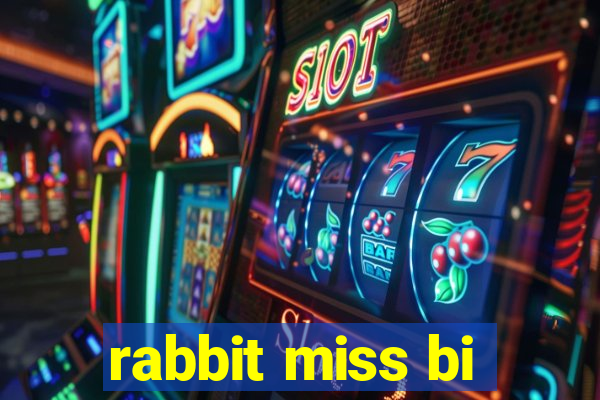 rabbit miss bi