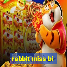 rabbit miss bi