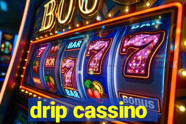 drip cassino