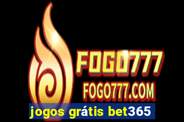 jogos grátis bet365