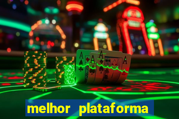 melhor plataforma fortune tiger