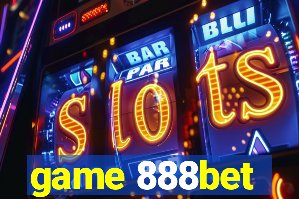 game 888bet