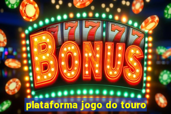 plataforma jogo do touro