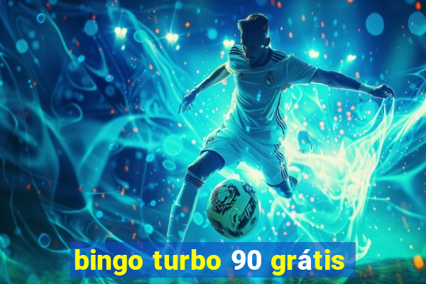 bingo turbo 90 grátis