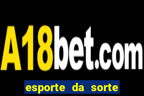 esporte da sorte promo code