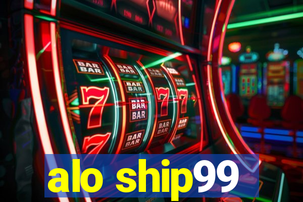 alo ship99