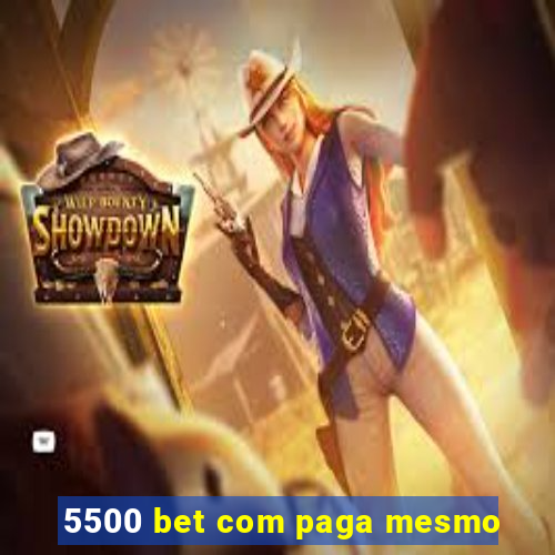 5500 bet com paga mesmo