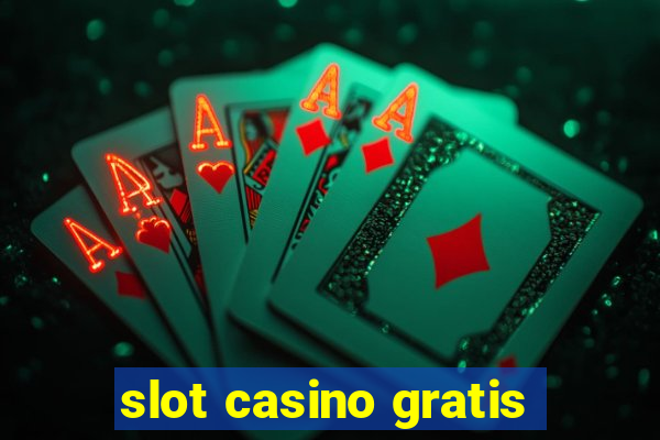 slot casino gratis