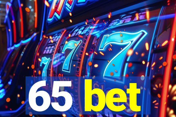 65 bet