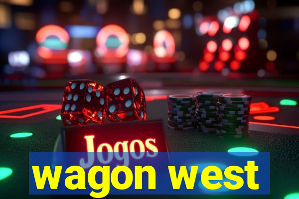 wagon west