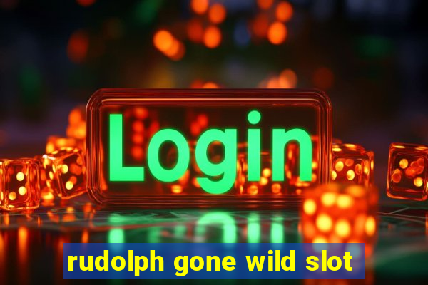 rudolph gone wild slot