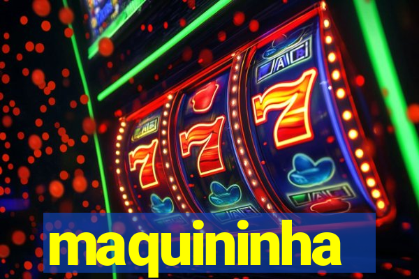 maquininha