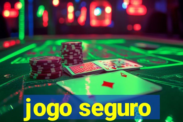 jogo seguro