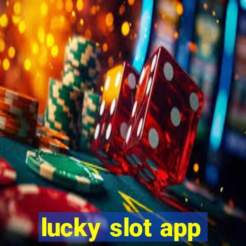 lucky slot app