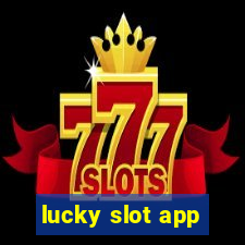 lucky slot app