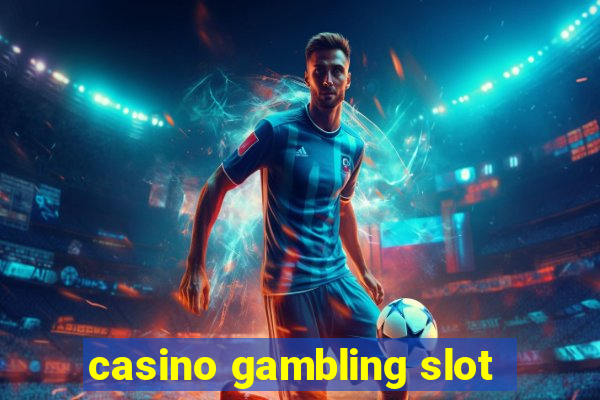 casino gambling slot