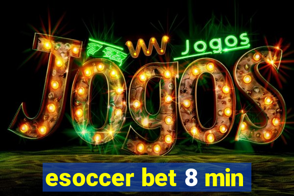 esoccer bet 8 min