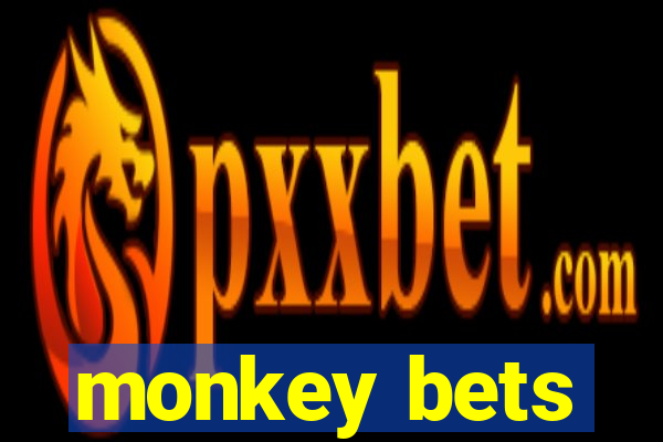 monkey bets