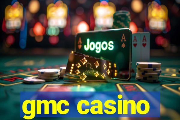 gmc casino