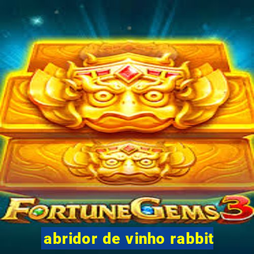 abridor de vinho rabbit