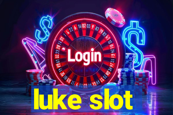 luke slot