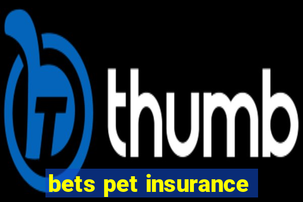 bets pet insurance