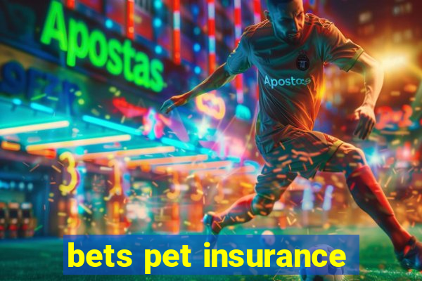 bets pet insurance