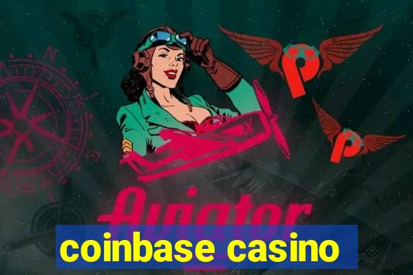 coinbase casino