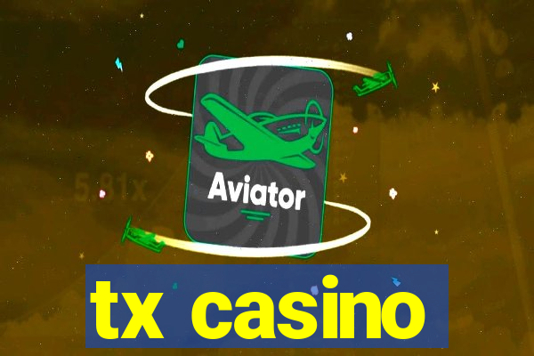 tx casino