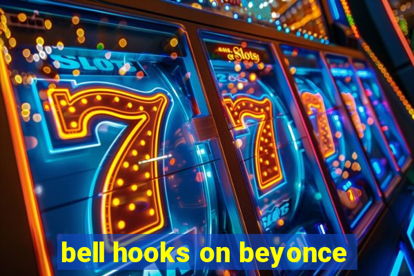 bell hooks on beyonce