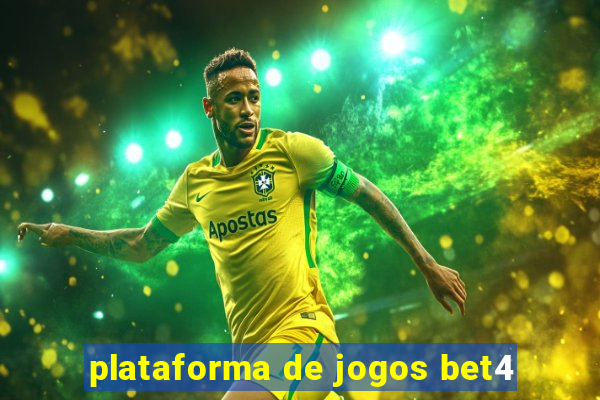 plataforma de jogos bet4