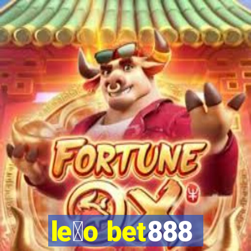 le茫o bet888