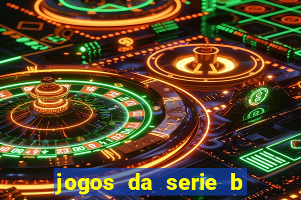 jogos da serie b de hoje