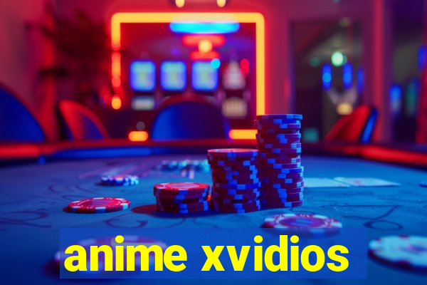 anime xvidios