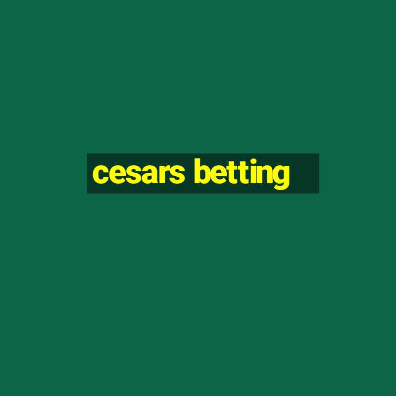 cesars betting