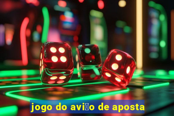 jogo do avi茫o de aposta