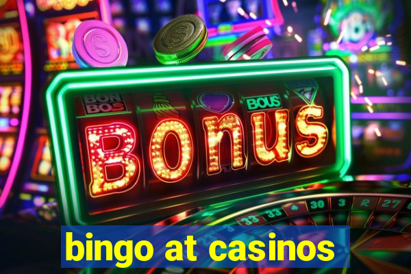 bingo at casinos