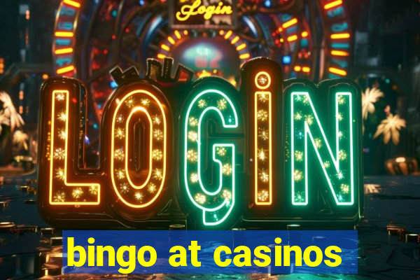 bingo at casinos