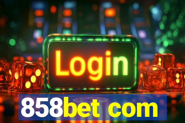 858bet com