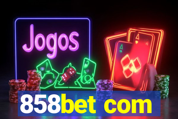 858bet com