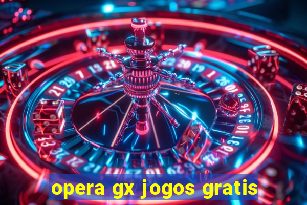 opera gx jogos gratis