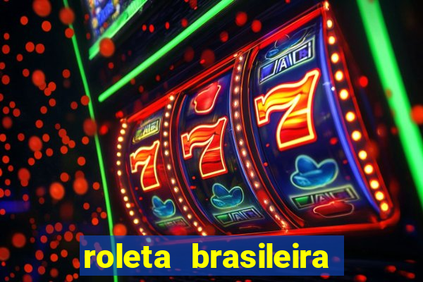 roleta brasileira bet 365