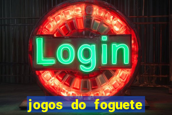 jogos do foguete que ganha dinheiro