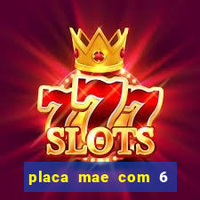 placa mae com 6 slots de memoria