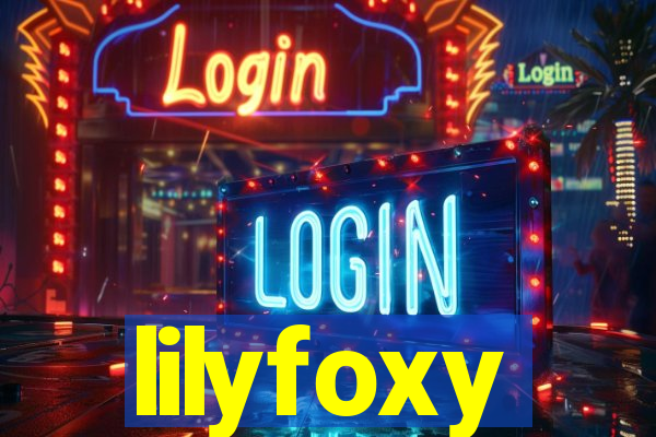 lilyfoxy